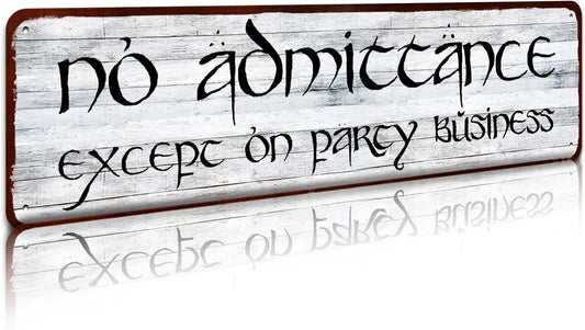 "No Admittance Except on Party Business" Sign - Lord Of The Ring