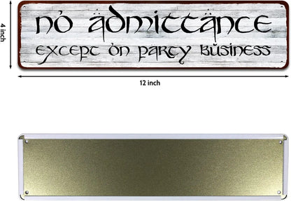 "No Admittance Except on Party Business" Sign - Lord Of The Ring